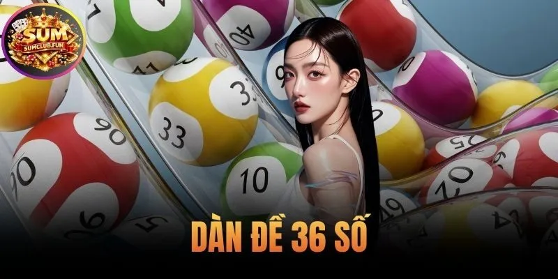 Dàn Đề 36 Số