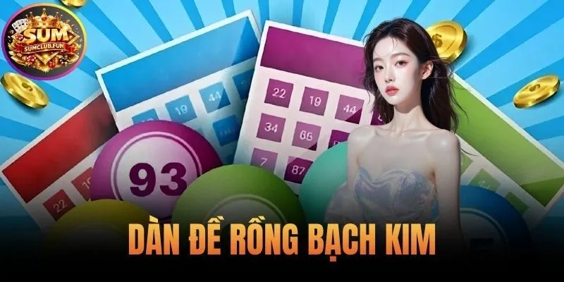 Dàn Đề Rồng Bạch Kim