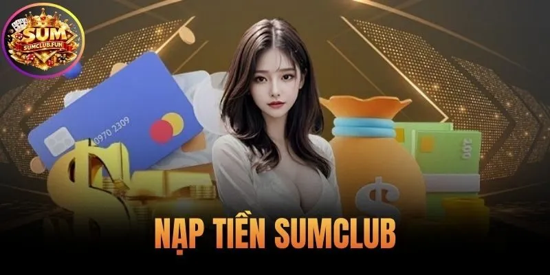 Nạp Tiền Sumclub