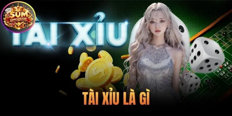 Tài Xỉu Là Gì